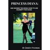 Princess Diana: She showed the world how to use celebrity for good. - Paperback