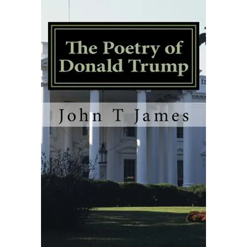 The Poetry of Donald Trump - Paperback