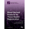 Blood-Derived Products for Tissue Repair/Regeneration - Paperback