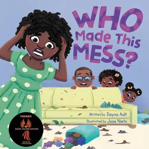 Who Made This Mess?: A Children's Picture Book with Positive Gentle Parenting Principles - Paperback
