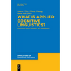 What Is Applied Cognitive Linguistics?: Answers from Current Sla Research - Paperback