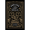 Prelude for Lost Souls - Hardcover
