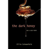 The Dark Honey: New & Used Poems - Paperback