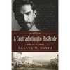 A Contradiction to His Pride - Paperback
