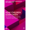 How Children Learn Math: The Science of Math Learning in Research and Practice - Paperback