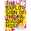The Explosion of the Radiator Hose - Paperback