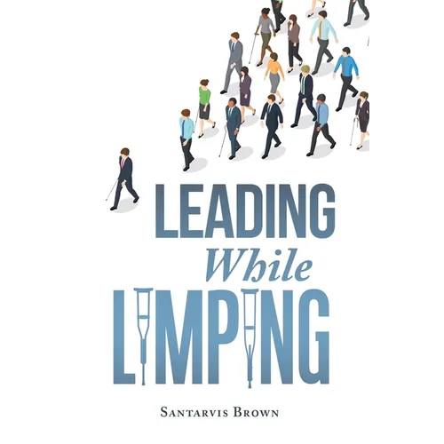 Leading While Limping - Paperback