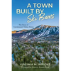 A Town Built by Ski Bums: The Story of Carrabassett Valley, Maine - Hardcover