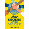 Who decides who decides? How to start a group so everyone can have a voice - Paperback