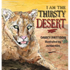 I Am the Thirsty Desert - Hardcover
