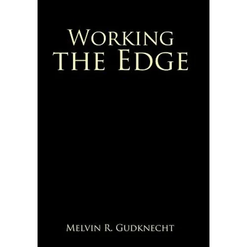Working the Edge - Hardcover