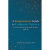 A Programmer's Guide to Computer Science Vol. 2 - Paperback