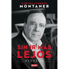 Sin ir más lejos. Memorias / Without Going Further - Paperback