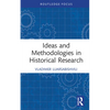 Ideas and Methodologies in Historical Research - Hardcover