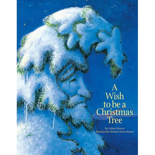 A Wish to Be a Christmas Tree - Hardcover