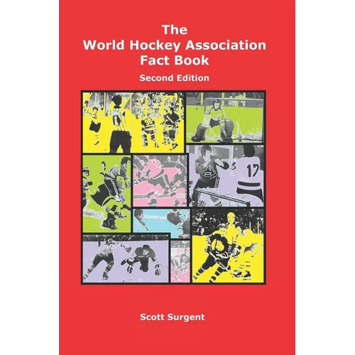 The World Hockey Association Fact Book, Second Edition - Paperback