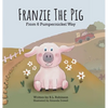 Franzie the Pig From 6 Pumpernickel Way - Hardcover