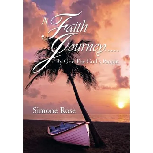 A Faith Journey.....By God For God's People - Hardcover