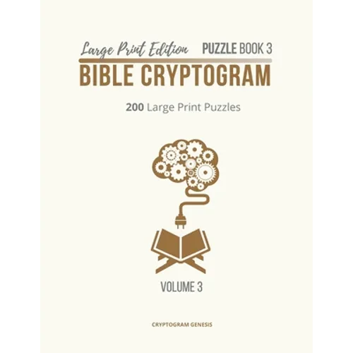 Large Print Edition Puzzle Book 3 Bible Cryptogram: Cryptograms Bible, Bible Cryptogram Puzzle Books, Bible Cryptograms, Bible Verse Cryptograms - Paperback