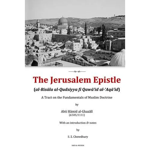 The Jerusalem Epistle: A Tract on the Fundamentals of Muslim Doctrine - Paperback