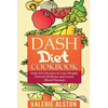 Dash Diet Cookbook: Dash Diet Recipes to Lose Weight, Prevent Diabetes and Lower Blood Pressure - Paperback
