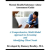 Mental Health/Substance Abuse Assessment Guide: A Comprehensive, Multi-Modal Approach to Screening and Identifying Client Needs - Paperback