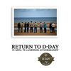 Return to D-Day: 35 Men, 70 Landings at Normandy - Paperback