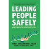 Leading People Safely: How to Win on the Business Battlefield - Paperback
