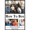 How To Box: A Boxing and Training Handbook - Paperback