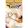 The Winged Warrior of the Gods: Book 1 - Hardcover