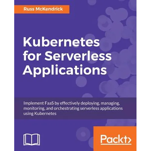 Kubernetes for Serverless Applications - Paperback