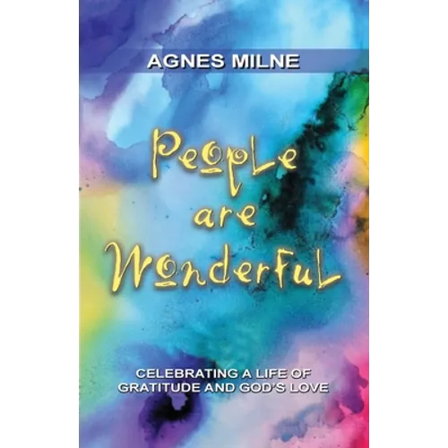 People Are Wonderful: Celebrating a Life of Gratitude and God's Love - Paperback