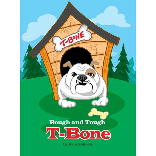 Rough and Tough T-Bone - Hardcover