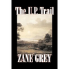 The U.P. Trail by Zane Grey, Fiction, Westerns, Historical - Paperback