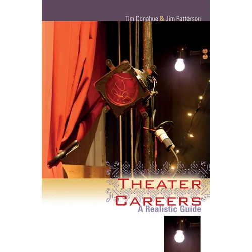 Theater Careers: A Realistic Guide - Paperback