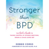 Stronger Than Bpd: The Girl's Guide to Taking Control of Intense Emotions, Drama, and Chaos Using Dbt - Paperback