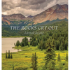 The Rocks Cry Out - Hardcover