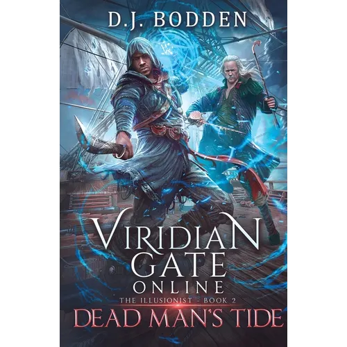 Viridian Gate Online: Dead Man's Tide (the Illusionist Book 2) - Paperback