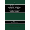 Environmental Resource Valuation: Applications of the Contingent Valuation Method in Italy - Hardcover