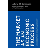 The Market as an Economic Process - Paperback