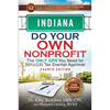 Indiana Do Your Own Nonprofit: The Only GPS You Need for 501c3 Tax Exempt Approval - Paperback