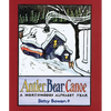 Antler, Bear, Canoe: A Northwoods Alphabet - Paperback
