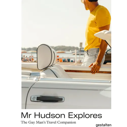MR Hudson Explores: The Gay Man's Travel Companion - Hardcover