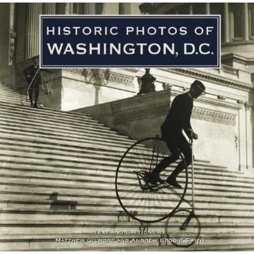Historic Photos of Washington, D.C. - Hardcover