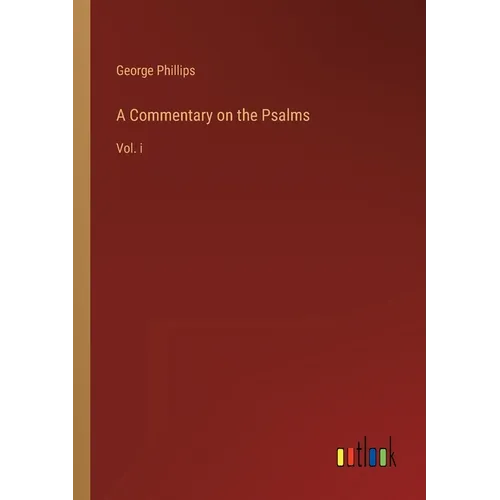 A Commentary on the Psalms: Vol. i - Paperback