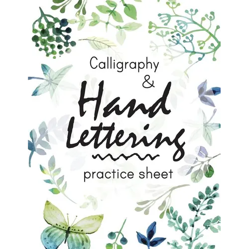 Calligraphy and Hand Lettering Practice Sheet: Large Print 150 Pages and Three Types Of Practice: Hand Lettering Practice Sheet - Paperback