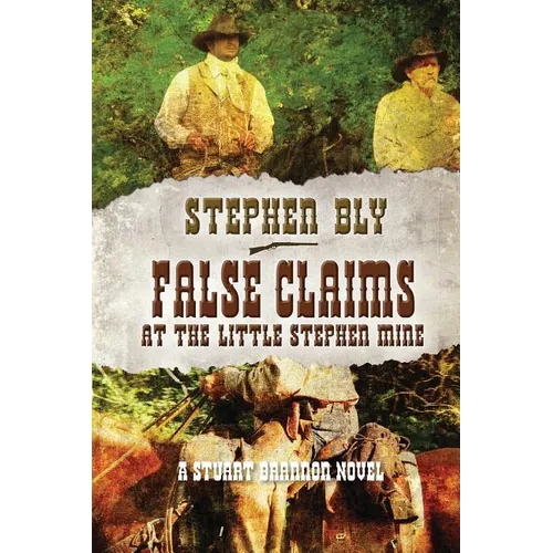 False Claims at the Little Stephen Mine - Paperback