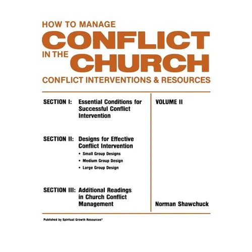 How To Manage Conflict in the Church, Conflict Interventions & Resources Volume II - Paperback
