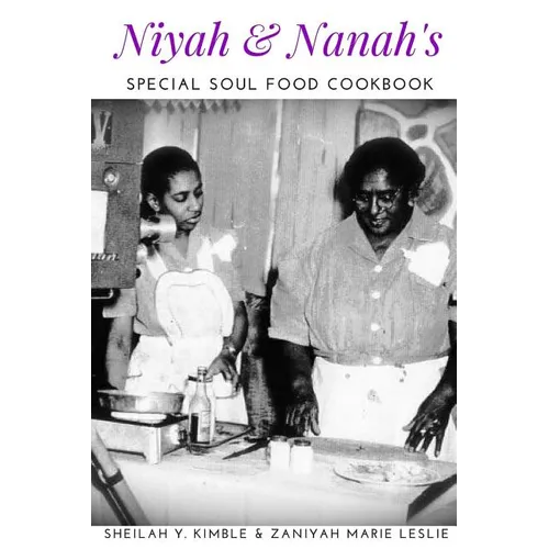 Niyah & Nanah's Special Soul Food Cookbook - Paperback