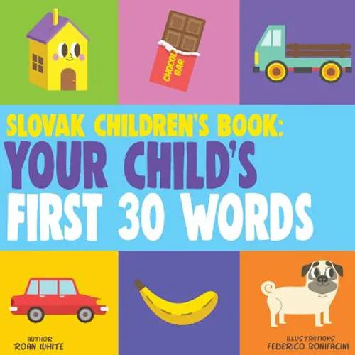 Slovak Children's Book: Your Child's First 30 Words - Paperback